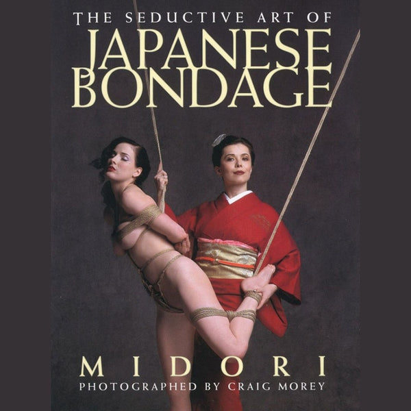 The Seductive Art of Japanese Bondage