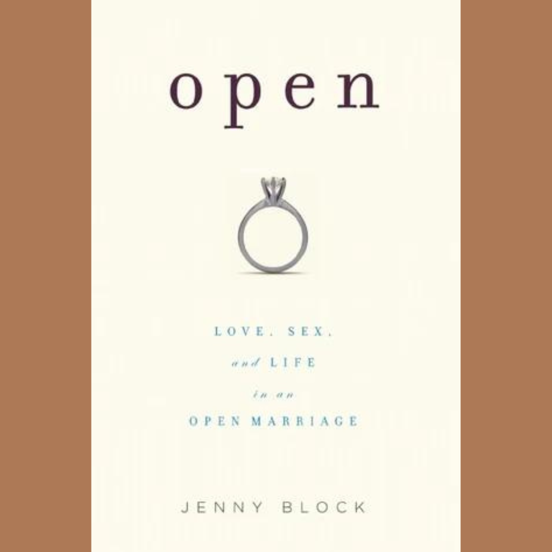 Open: Love, Sex and Life in an Open Marriage