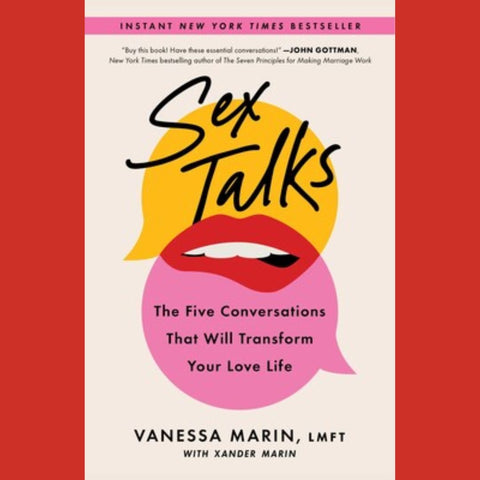 Sex Talks: The Five Conversations That Will Transform Your Sex Life
